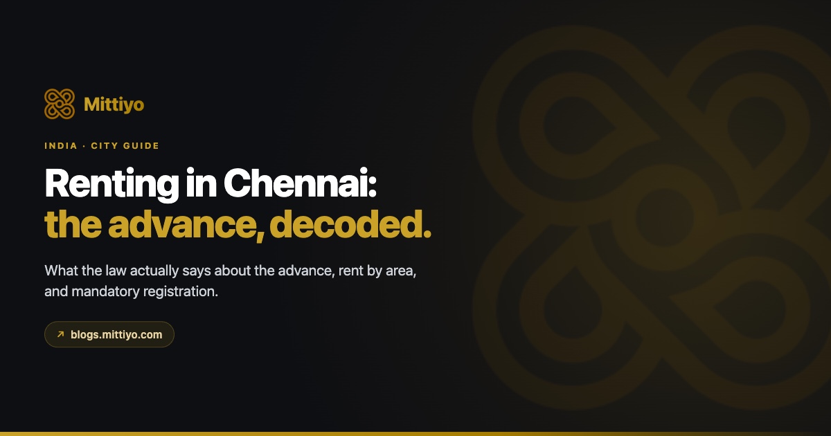 Renting a Flat in Chennai (2026): Rent by Area, the Advance Myth, and What the Law Actually Says